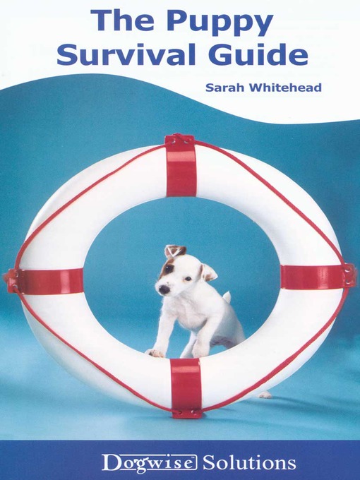 Title details for The Puppy Survival Guide by Sarah Whitehead - Available